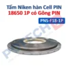 Tấm niken hàn cell pin 18650 có gông pin