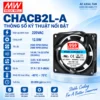 Quạt AC MEANWELL CHACB2L-A 80x80x25.5mm 220VAC 12.5W